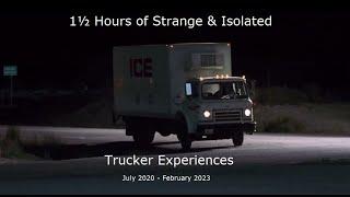 1½ Hours of Strange & Isolated Trucker Experiences