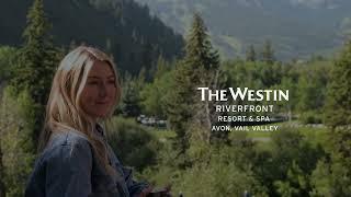 The Westin Riverfront & Mikaela Shiffrin - 2024