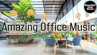 Amazing Office Music Jazz & BossaNova Vol.3【For Work / Study】Restaurants BGM, Lounge Music, shop BGM