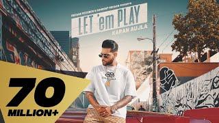 Let 'em Play (FULL VIDEO) Karan Aujla I Proof I Sukh Sanghera I Punjabi Music Video 2020