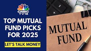 Top Mutual funds Picks For 2025: Will The NFO Rally Continue? | Let's Talk Money | CNBC TV18