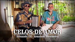 Fernando Gil, Armando Hernández - Celos De Amor (Video Oficial)