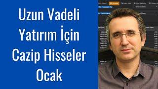 Uzun Vadeli Yatırım İçin Cazip Hisseler, Ocak