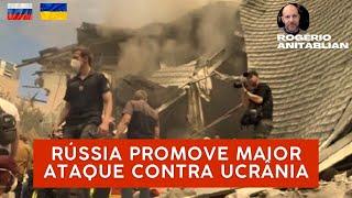 URGENTE | RÚSSIA PROMOVE MAIOR ATAQUE CONTRA UCRÂNIA