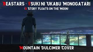 Beastars - Tsuki ni Ukabu Monogatari (Mountain Dulcimer Cover)