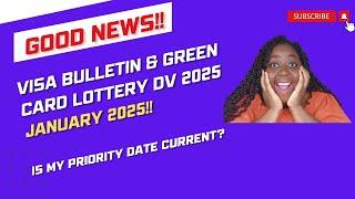 January 2025 Visa Bulletin | DV 2025 Green Card Lottery | NVC Latest Case Processing Update