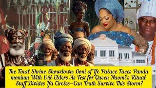 The Final Shrine Showdown: Ooni of Ife Palace Faces Pandemonium With Evil Elders