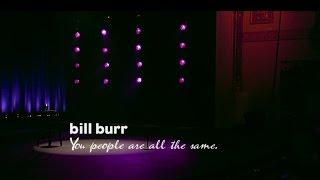 Bill Burr: You People Are All The Same | Peanut Gallery | Episode 3