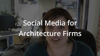 Social Media for Architecture Firms