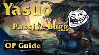 Yasuo OP Guide: Passive Bugg