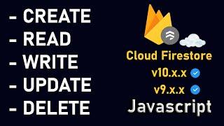 READ, WRITE, UPDATE, DELETE Data | Cloud Firestore v9 & v10 | JavaScript