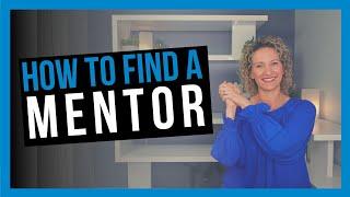 How to Find a Mentor [4 Places to Start]