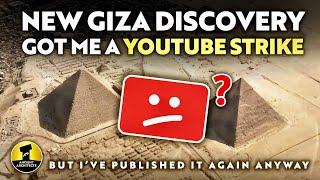 NEW Discovery At The Giza Pyramids Got Me a YOUTUBE STRIKE! 