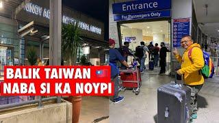 Balik Taiwan naba si KA NOYPI bilang OFW