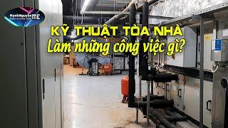 Làm kỹ thuật tòa nhà hàng ngày làm những việc gì