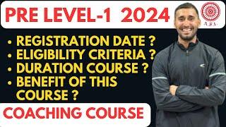 Pre Level 1 Coaching Course 2024 , Eligibility Criteria,Date of registration,Full Explanation,