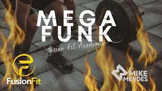 MEGA FUNK - ACADEMIA FUSION FIT (DJ MIKE MENDES)