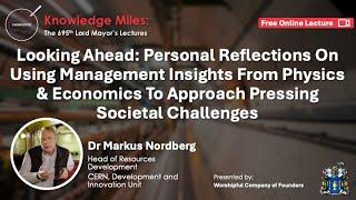 Looking Ahead: Personal Reflections On Using Management Insights From Physics & Economics