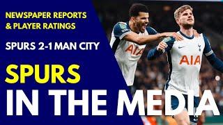 SPURS IN THE MEDIA & PLAYER RATINGS: Tottenham 2-1 Man City