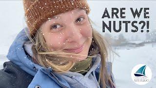 Winter Snow Storm HITS our Boat | Preparing to Sail the World | Cruising Meraki Ep 13