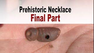 Making a Prehistoric Necklace (Final Part)