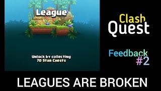 Feedback#2 | League system is broken | ClashQuest