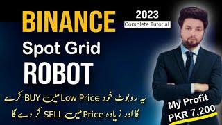 100% Automatic Robot BINANCE Spot Grid Trading Strategy Complete Tutorial 2023 Hindi