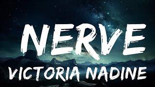 Victoria Nadine - Nerve (Lyrics)  | 15p Lyrics/Letra