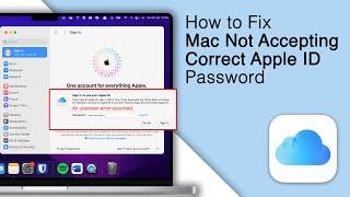 How to Fix Mac Not Accepting Correct Apple ID Password! [2 Ways]