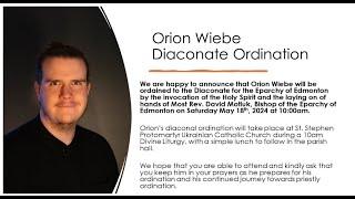 Orion Wiebe - Diaconate Ordination