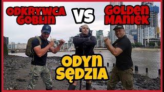 ODYN Sędzia :) Odkrywca Goblin VS Golden Maniek czyli 3 w 1