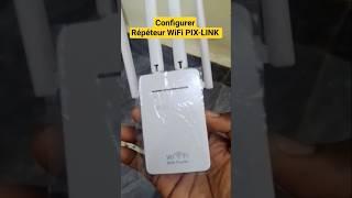 Comment configurer un répéteur WiFi PIX-LINK (extrait)