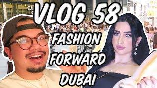 Vlog 58 - Fashion Forward Dubai