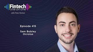 Podcast 415: Sam Bobley of Ocrolus