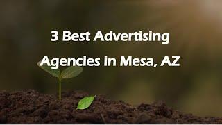 3 Best Advertising Agencies in Mesa, Arizona 2024 | Marketing Firms