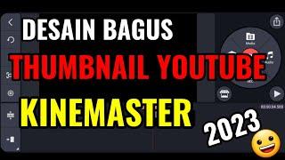 CARA BIKIN THUMBNAIL YOUTUBE DI ANDROID | KINEMASTER