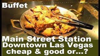 Main Street Station Buffet Downtown Vegas: Cheap Vegas Buffets from top-buffet.com