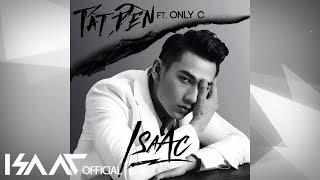 Isaac ft. Only C - Tắt đèn (Audio)
