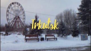 Irkutsk | поездка в Иркутск