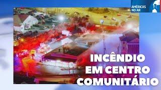 Américas No Ar - 14/11/24 - Incêndio destrói centro comunitário brasileiro em Massachusetts