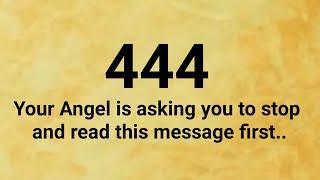 444 ️ Your Angel is asking you to stop and read this message first... (GA-31)