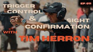 Trigger Control and Sight Confirmation | Tim Herron