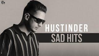 HUSTINDER - Sad Hits (Jukebox) New Punjabi Songs