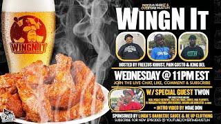 Wingn It Podcast Episode 120 | Powered by Overtime Hustlin | Hosted by Freezus Khrist