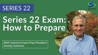 Series 22 Exam: How to Prepare