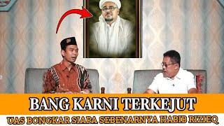 TERBARU UAS BONGKAR SIAPA SEBENARNYA HABIB RIZIEQ