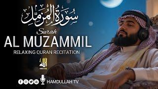 World's no 1 recitation of Surah Al-Muzzammil (Enshrouded One) سورة المزمل | Hamdullah TV