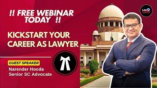 Free Webinar on "How to Kick Start Your Career as Lawyer" by Snr Adv SC Narender Hooda #lawchakra