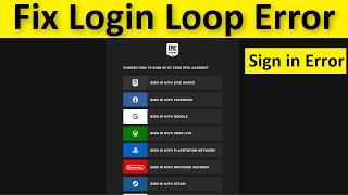 How To Fix EpicGamesLauncher Login Loop Error - Fix Epic Games Launcher Sign In Problem