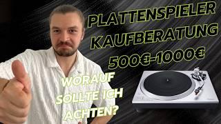 Plattenspieler Kaufberatung 500-1000€, worauf sollte ich achten?